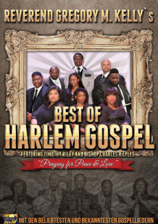 Rev. Gregory M. Kelly & The Best Of Harlem Gospel