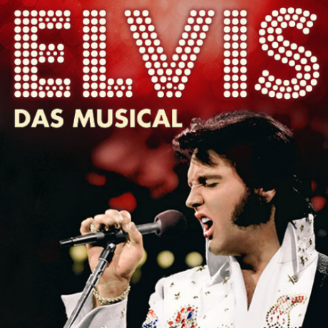 ELVIS - Das Musical | Wir lieben Tickets