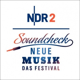 NDR 2 SOUNDCHECK NEUE MUSIK