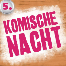 5. KOMISCHE NACHT