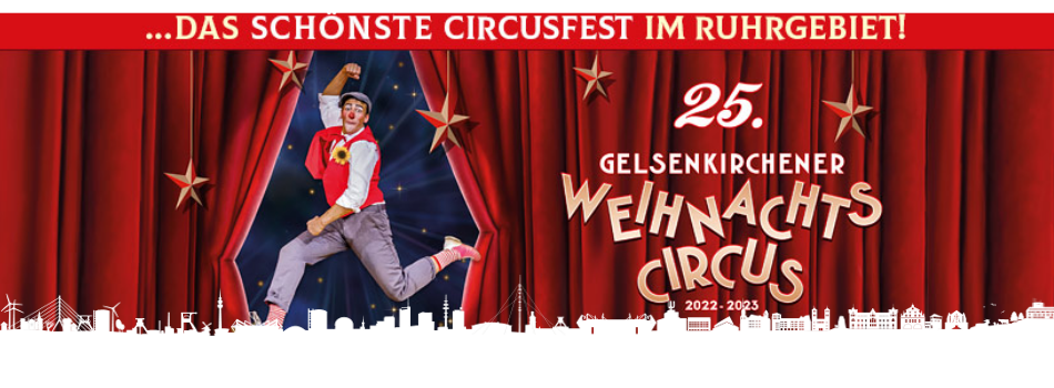 25. Gelsenkirchener Weihnachtscircus | 16.12.2022 - 08.01.2023 | Tickets ab 24,00 €