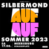  SILBERMOND - AUF AUF - SOMMER 2023 • 17.06.2023, 20:00 • Meersburg