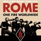 <b>ROME<br>
</b>Anniversary Tour 2025