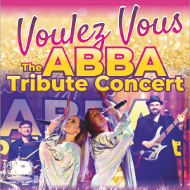 Voulez Vous – The Abba Tribute Concert