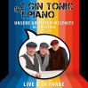  2 GIN TONIC & 1 PIANO • 27.10.2023, 20:00 • Bremen