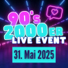  90s & 2000er Live Event - VIP TICKETS • 31.05.2025, 15:00 • Geseke