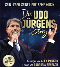 Die Udo Jürgens Story - sein Leben, seine Liebe, seine Musik