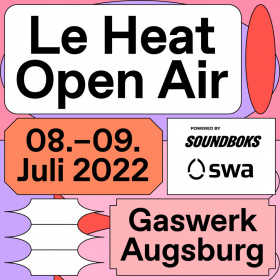 LE HEAT OPEN AIR 2022
Das native HipHop & Future Music Open Air in Augsburg