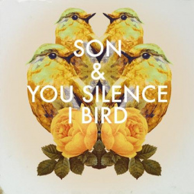 SON x YOU SILENCE I BIRD