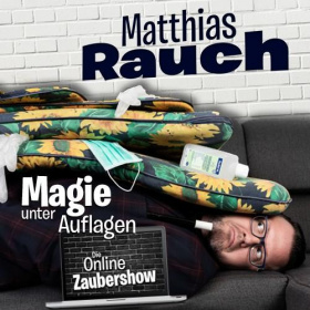Matthias Rauch: Online-Zaubershow