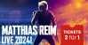  Matthias Reim LIVE 2024! • 27.12.2024, 20:00 • Köln