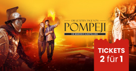 Die letzten Tage von Pompeji<br>Oberhausen