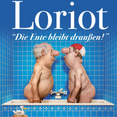 LORIOT „Die Ente bleibt draußen!“ - Leipziger Pfeffermühle | Wir lieben Tickets