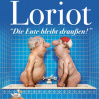  LORIOT „Die Ente bleibt draußen!“ • 07.10.2023, 20:00 • Mülheim an der Ruhr