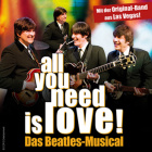 All You Need Is Love - Das Beatles-Musical
