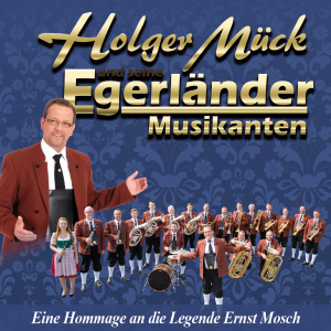 Künstlerbild von Holger Mück und seine Egerländer Musikanten