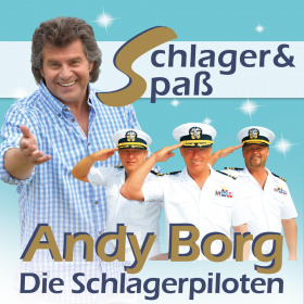 Schlager & Spaß mit Andy Borg und den Schlagerpiloten
