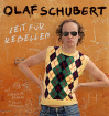  Olaf Schubert • 10.04.2024, 20:00 • Cham