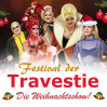  Festival der Travestie – DIE Weihnachtsshow • 28.12.2024, 16:00 • Löbau