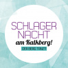  SCHLAGERNACHT AM KALKBERG • 10.05.2025, 18:00 • Bad Segeberg