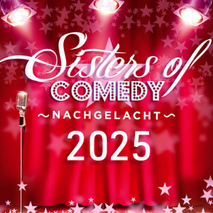 Künstlerbild von Sisters of Comedy 2025 - Nachgelacht