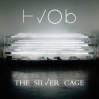  25.10.25 - HVOB – THE SILVER CAGE • 25.10.2025, 20:00 • Berlin