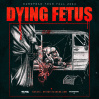  DYING FETUS – EUROPEAN TOUR FALL 2024 • 14.12.2024, 19:00 • Berlin