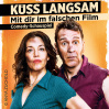  Küss langsam – Mit Dir im falschen Film • 11.02.2025, 20:00 • Wahlstedt