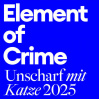  ELEMENT OF CRIME • 22.06.2025, 20:00 • Braunschweig